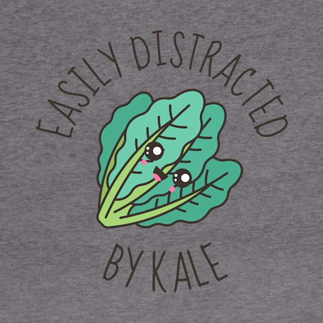 Easily Distracted By Kale Funny by DesignArchitect